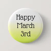 Happy March 3rd Celebrate Daily Holidays Button