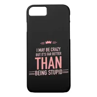 I may be crazy lettered iPhone 8/7 case