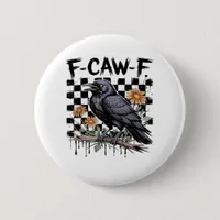 Crow Flowral, F-Caw-F Funny Bird FCAWF Moon Gothic Button