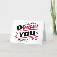 I Tolerate You Funny Anti Valentine's Day Holiday Card