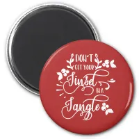 dont get your tinsel in a tangle christmas magnet