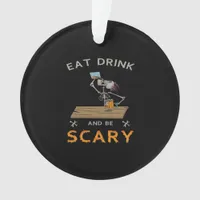 Eat Drink And Be Scary Aesthetic Graphic Ornament