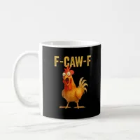Funny F-Caw-F Chicken F-Caw-F Chicken Minimal Clea Coffee Mug