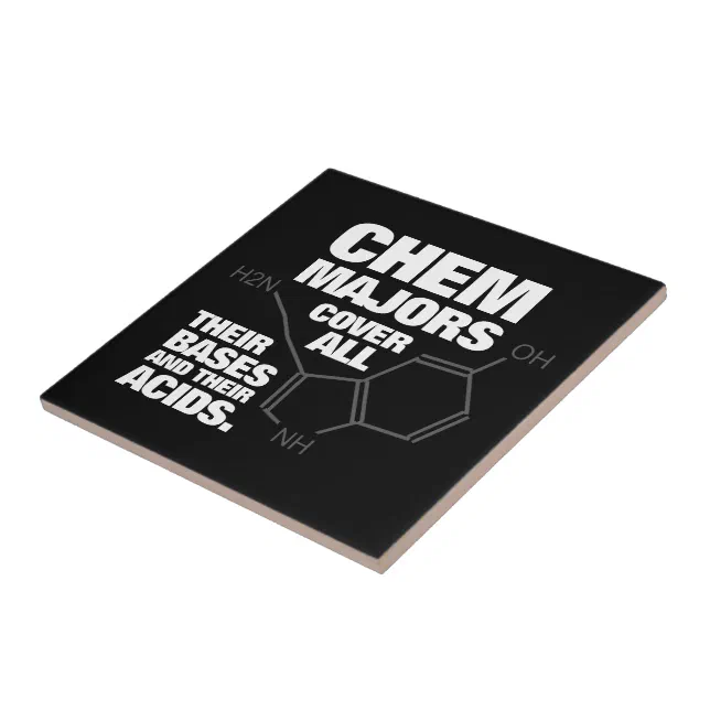 Funny Chemistry Majors Cover Their Bases ... Ceramic Tile