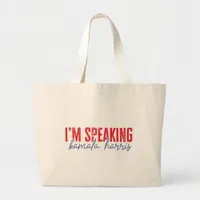 I'm Speaking Kamala Harris Large Tote Bag