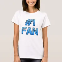 I'm Your #1 Fan, T-Shirt