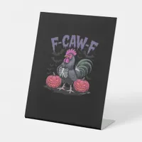 F Caw F Funny Chicken Classic Simple Clean Style Pedestal Sign