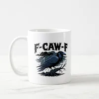 Gothic Crow Funny Humor F-Caw-F Essential Minimal  Coffee Mug
