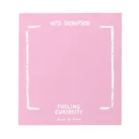 Fueling Curiosity Personalized Teacher Gift Pink Notepad