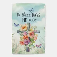 Easter He Has Risen | In Three Days He Rose Garden Flag