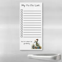 I'd Rather Be Gardening To Do List Whimsical Magnetic Notepad