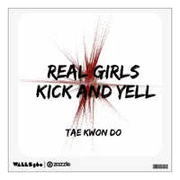 Martial Arts Real Girls Kick and Yell Taekwondo Wall Decal