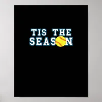 Tis The Season Softball Coach Creative Casual Poster