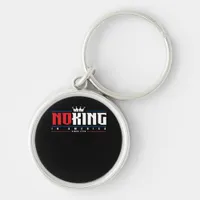No Kings In America Since 1776 Classic Keychain