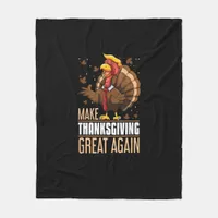 Make Thanksgiving Great Again Funny Turkey Trumpki Fleece Blanket