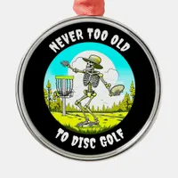 Never Too Old to Disc Golf | Skeleton Throwing Metal Ornament