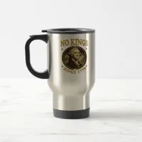 No Kings Since 1776 Classic Travel Mug