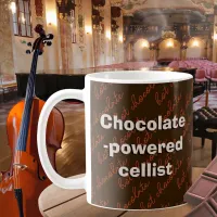 Chocolate Powered Cellist Cello Player Music Coffee Mug