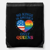 No Kings In America Only Queens Funny Queer Gay Pr Drawstring Bag