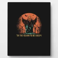 Tis The Season To Be Creepy Pumpkin Plaque
