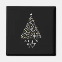 Let's Get Lit - Beautiful Christmas Gift Essential Magnet
