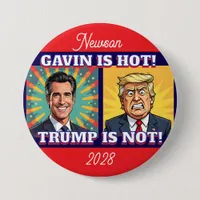 Newsom is Hot, Trump is Not | Funny Political Button