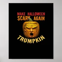 Trumpkin Make Halloween Scary Again – Funny Donald Poster