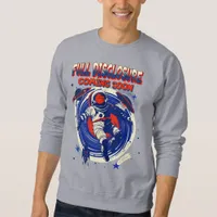 Full Disclosure Coming Soon | Astronaut Floating  Sweatshirt