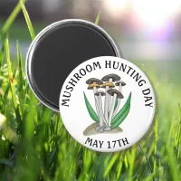 Mushroom Hunting Day May 17 Holiday Magnet