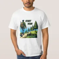 Start Your Journey | Hiking a Trail  T-Shirt