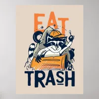 Raccoon Eat Trash Poster