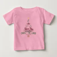 EDITABLE O Come Let Us Adore Him Baby T-Shirt