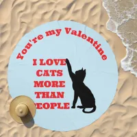 Cat Valentine I Love Cats More Than People blue | Beach Towel