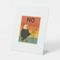 Funny No Kings In America Men Women Pedestal Sign