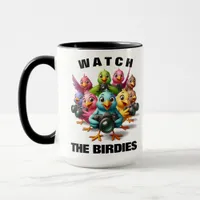 Funny Watch the Birdies Shutterbugs Mug