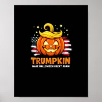 Trumpkin Make Halloween Great Again Funny Pumpkin Poster