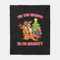 Tis The Season To Naughty Rudolph Reindeer Couple Fleece Blanket