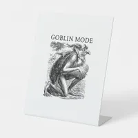 Goblin Mode Goblincore Vintage Aesthetic Funny Off Pedestal Sign