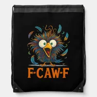 F-Caw-F Funny Messy Chicken Bird Rooster F-Caw-F M Drawstring Bag