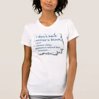 Writers Block Excuses T-Shirt