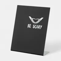 Be Scary Halloween Skeleton Over Heart Pedestal Sign