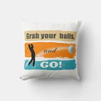 Funny Golf Grab Your Balls Throw Pillow