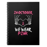 Breast Cancer Skeleton Hand Heart We Wear Women Notebook
