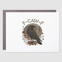 Funny Crow F-Caw-F Humor Gothic Essential Trendy S Car Magnet