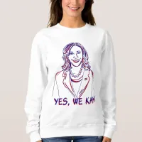 Yes, We Kam! Kamala Harris 2024 Election Sweatshirt