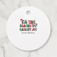 Tis The Season To Joy Nuclear Medicine Christmas N Favor Tags