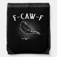 F-Caw-F Funny Casual Drawstring Bag