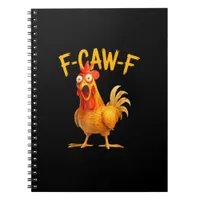 F-Caw-F Pun Funny Chicken Rooster Cawing Grunge Notebook