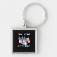 No King Lives No Kings In America Freedom American Keychain