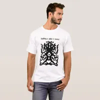 Nothing is what it seems ! Urban and Tribal Design T-Shirt